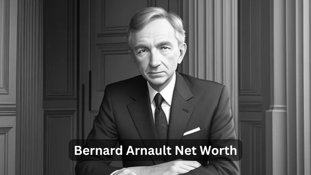 Bernard Arnault Net Worth