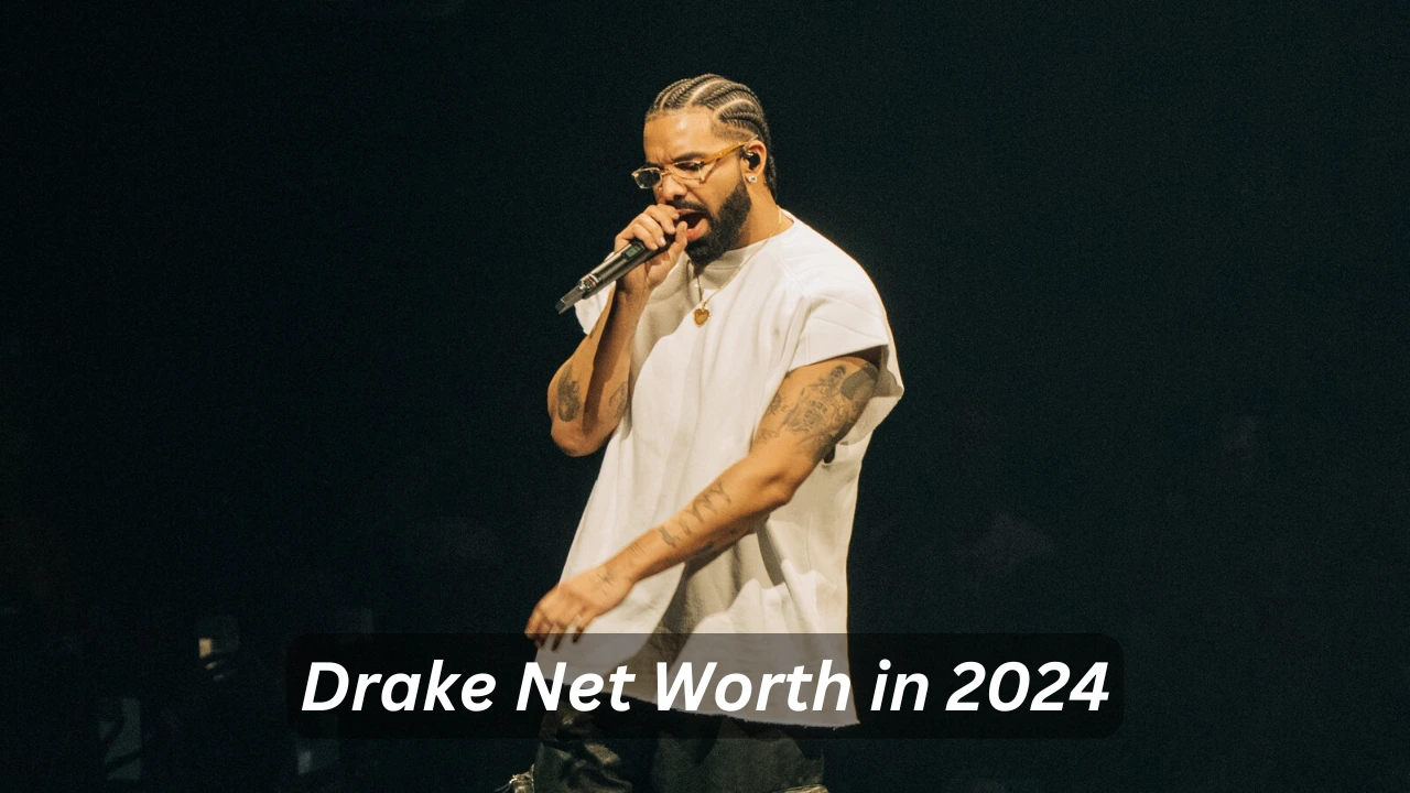 Drake Net Worth in 2024