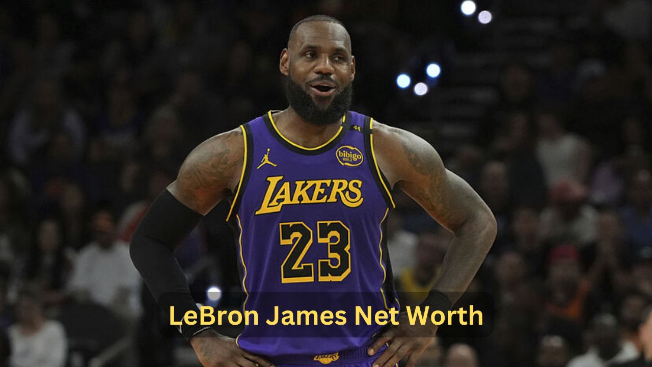 LeBron James Net Worth